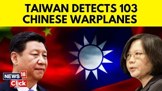 Taiwan Detects 103 Chinese Warplanes Near Island In ‘Recent High’| Taiwan News | English News | N18V