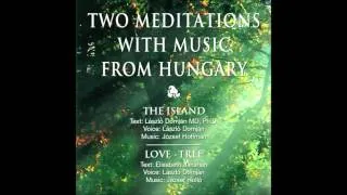 Two Meditations with Music From Hungary – 01/02 – The Island