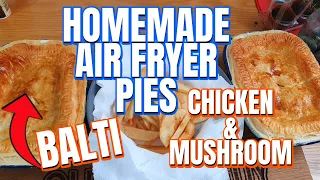 Homemade Pies in an Air Fryer | Balti & Chicken & Mushroom