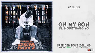 42 Dugg - "On My Son" Ft. Moneybagg Yo (Free Dem Boyz Deluxe)