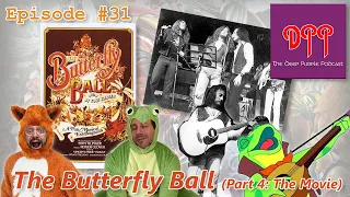 Episode #31 - Roger Glover and Guests - The Butterfly Ball (Part 4: The Movie)