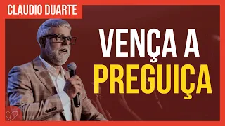 Cláudio Duarte - Vença a preguiça