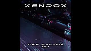 XENROX - TIME MACHINE 2017 Full Album-Mix