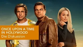 Meisterwerk oder Enttäuschung? Tarantinos ONCE UPON A TIME IN HOLLYWOOD