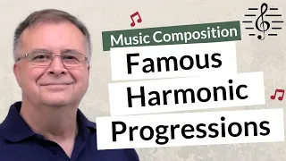Harmonic Progressions used by Famous Composers - Music Composition