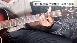 How to play -Fool again -west life guitar lesson