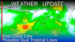 A Tropical Low and a Strong East Coast Low are Forecast to Form Later Next Week Around Queensland