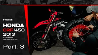 Honda CRF 450 | Project Part: 3