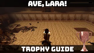 Tomb Raider I Remastered - Ave, Lara! (Bronze Trophy)