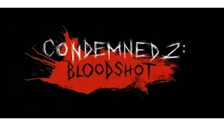 Condemned 2 Bloodshot Серия 4 Ванхорн