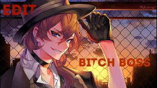 Edit Bitch Boss ~Чуя~