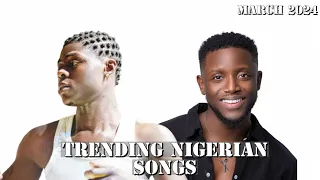 Top 20 Nigerian Songs Of March 2024