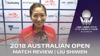 2018 ITTF Australian Open | Liu Shiwen Reviews Victory Over Ding Ning