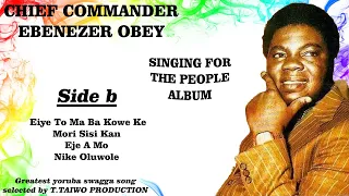 EBENEZER OBEY-EIYE TO MA BA KOWE KE (SINGING FOR THE PEOPLE ALBUM)