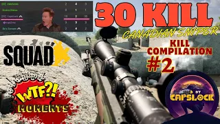 Squad 30 Kill with Canadian Sniper by CapsLock Kill Compilation Montage 2