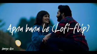 Apna bana le (Lofi-flip)