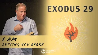 Exodus 29 - I AM Setting You Apart