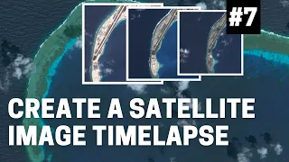 OSINT At Home #7 – How to create a satellite image time lapse