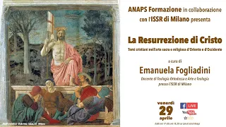 "La Resurrezione di Cristo" con la prof.ssa Emanuela Fogliadini