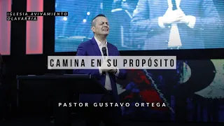 Camina en su Propósito | Pastor Gustavo Ortega | Predica 2020