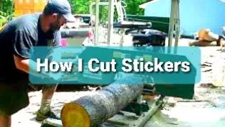 Cutting Stickers at the Sawmill // Do Small Logs Make Good Stickers?