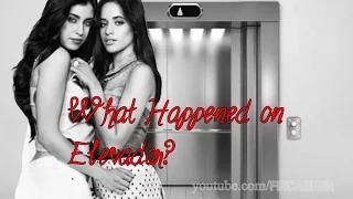 What happened on elevator? | CAMREN