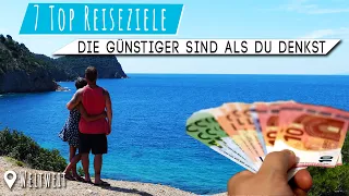 Wohin REISEN? • 7 TOP Reiseziele die GÜNSTIGER sind als Du denkst • inkl. Flugsuche