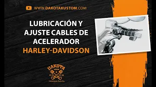 Lubricación y ajuste cables de acelerador Harley-Davidson - Dakota Kustom