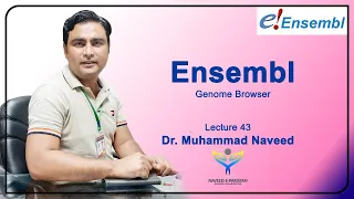 Ensembl Genome Browser | Gene Annotation | Lecture 43 | Dr. Muhammad Naveed
