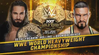 Seth Rollins vs Bron Breakker - World Heavyweight Title Match: WWE NXT Gold Rush June 20, 2023