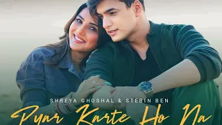 Pyar karte ho na (official music) Javed-Mohsin | Stebin B Shreya G | Mohsin khan, Jasmin Bhasin