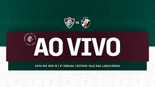 AO VIVO - FLUMINENSE X VASCO | COPA RIO SUB-15 | OITAVA RODADA