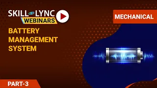 Battery Management system (Part - 3) | Skill-Lync | Workshop