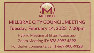 MILLBRAE CITY COUNCIL MEETING - February 14, 2023