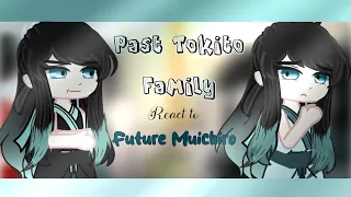 •Past Tokito Family React to Future Muichiro•||Pt.1/2||Read desc if want||Annes Gacha_Life