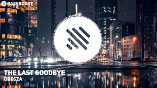 ODESZA - The Last Goodbye (feat. Bettye LaVette) [Bass Boosted]