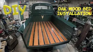 DIY Oak Wood Bed Installation on The 1952 Ford F1 Project Truck.  Dennis Carpenter Bed Strips.