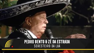 Pedro Bento & Zé Da Estrada - Seresteiro Da Lua - 55 Anos De Sucesso