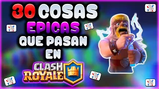 30 COSAS EPICAS Que Te Pueden PASAR En Clash Royale  - MonteGames