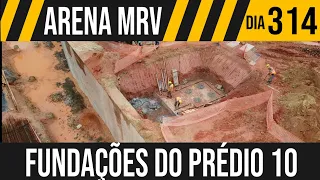 ARENA MRV | 4/9 FUNDAÇÕES NO PRÉDIO 10 | 27/02/2021