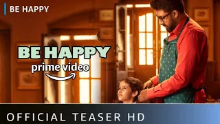 Be Happy Trailer Abhishek Bachchan |Be Happy Trailer Prime Video |Be Happy Official Trailer Abhishek