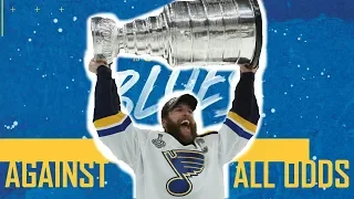 St Louis Blues 2019 Stanley Cup Champions | Against All Odds