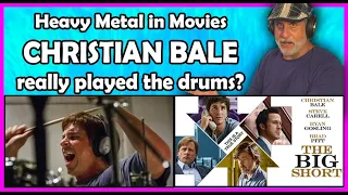 Heavy Metal Music in Movies - Christian Bale Played Drums in The Big Short?