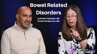 Bowel Related Disorders | (MyEMCert) EMCert Module Mastery