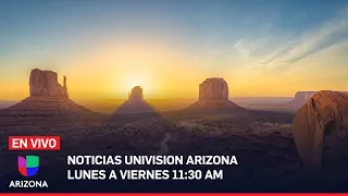 Noticias Univision Arizona | 11:30 AM, 17 de abril de 2023 | EN VIVO