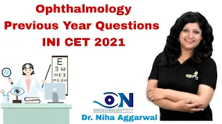 Ophthalmology Previous Year Questions_INI CET 2021 || Dr. Niha Aggarwal