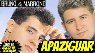 Bruno & Marrone - APAZIGUAR