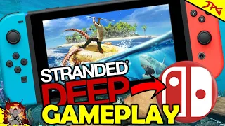 STRANDED DEEP Nintendo Switch Gameplay! How To Survive First Night/First Impressions