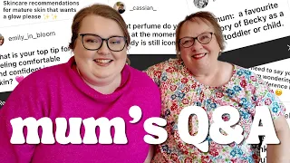 Q&A WITH MUM! answering all your juicy questions!