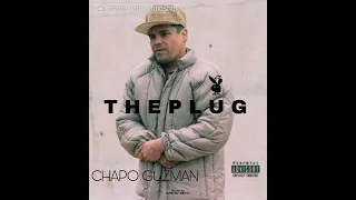 THE PLUG - CHAPO GUZMAN